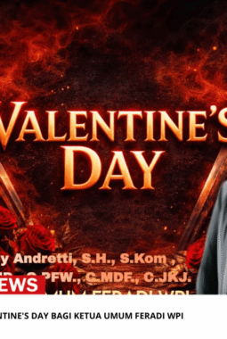 Valentine’s Day Bagi Ketua Umum FERADI WPI