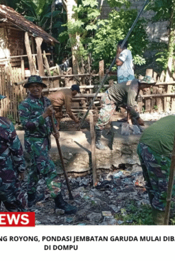 TNI dan Warga Gotong Royong, Pondasi Jembatan Garuda Mulai Dibangun di Dompu