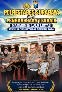 BRAVO!!!, Polrestabes Surabaya Sabet Penghargaan Terbaik Manajemen Lalu Lintas Stasiun Ops Ketupat Semeru 2026