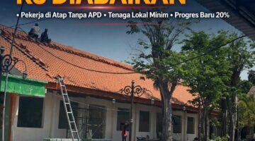 Proyek Revitalisasi SMAN 1 Karangjati Rp1,4 Miliar Disorot: K3 Diduga Diabaikan, Tenaga Kerja Lokal Minim