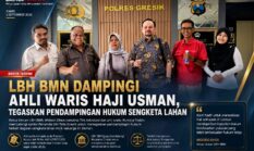LBH BMN Dampingi Ahli Waris Haji Usman, Tegaskan Pendampingan Hukum Sengketa Lahan