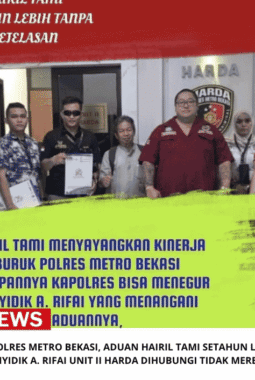 Buruknya Kinerja Polres Metro Bekasi, Aduan Hairil Tami Setahun Lebih Tak Ada Kejelasan, Penyidik A. Rifai Unit II Harda Dihubungi Tidak Merespon”